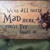 21003 - Sign - We're All Mad