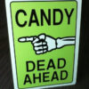 90734 - Gumball Goods - Candy Dead Ahead Sign